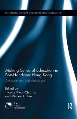 Making Sense of Education Post-Handover Hong Kong: Achievements and challenges