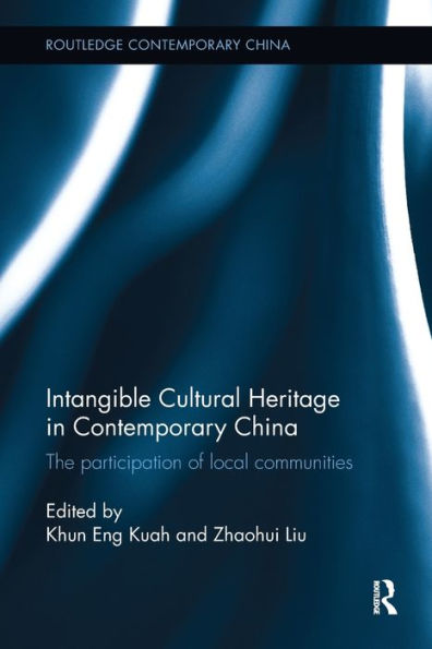 Intangible Cultural Heritage in Contemporary China: The participation of local communities