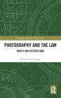 Photography and the Law: Rights and Restrictions