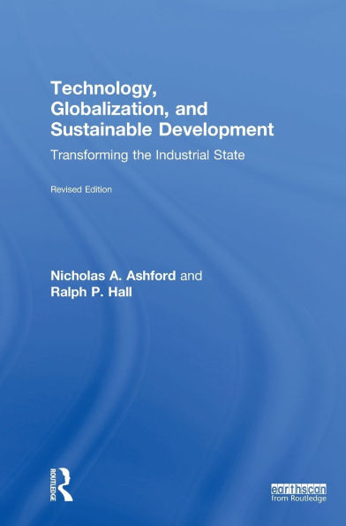 Technology, Globalization, and Sustainable Development: Transforming the Industrial State