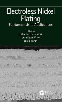 Electroless Nickel Plating: Fundamentals to Applications / Edition 1