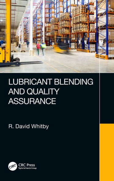Lubricant Blending and Quality Assurance / Edition 1