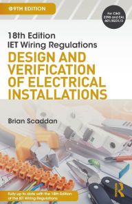 Title: IET Wiring Regulations: Design and Verification of Electrical Installations, Author: Brian Scaddan