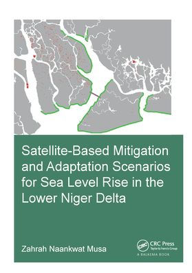 Satellite-Based Mitigation and Adaptation Scenarios for Sea Level Rise the Lower Niger Delta