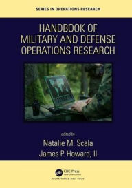 Title: Handbook of Military and Defense Operations Research / Edition 1, Author: Natalie M. Scala