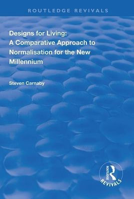 Designs for Living: A Comparative Approach to Normalisation for the New Millennium / Edition 1