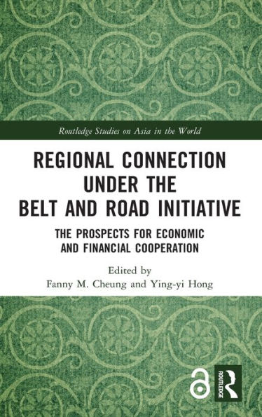 Regional Connection under The Belt and Road Initiative: Prospects for Economic Financial Cooperation