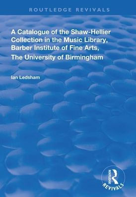 A Catalogue of the Shaw-Hellier Collection / Edition 1