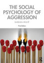 The Social Psychology of Aggression: 3rd Edition