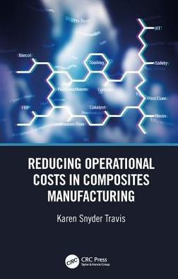 Reducing Operational Costs in Composites Manufacturing / Edition 1