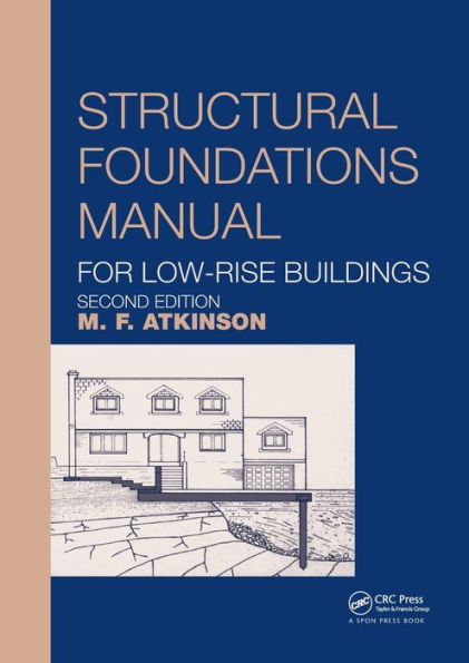 Structural Foundations Manual for Low-Rise Buildings / Edition 2