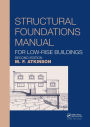 Structural Foundations Manual for Low-Rise Buildings / Edition 2