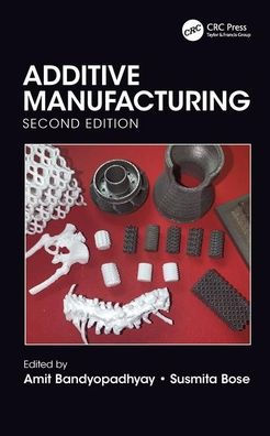 Additive Manufacturing, Second Edition / Edition 2