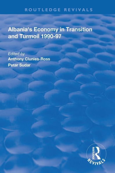 Albania's Economy in Transition and Turmoil 1990-97 / Edition 1