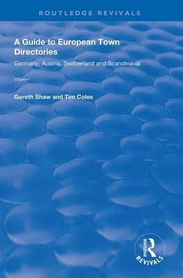 A Guide to European Town Directories: Volume One - Germany, Austria, Switzerland and Scandinavia.