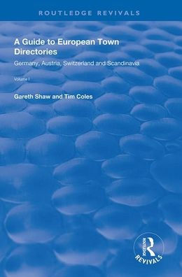 A Guide to European Town Directories: Volume One - Germany, Austria, Switzerland and Scandinavia. / Edition 1