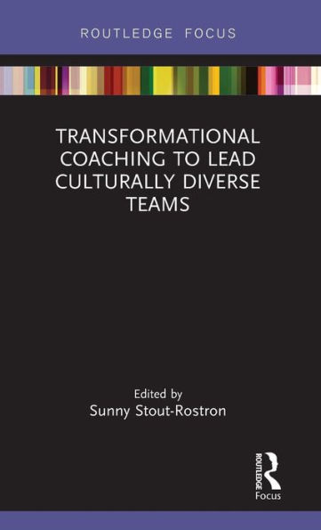 Transformational Coaching to Lead Culturally Diverse Teams / Edition 1