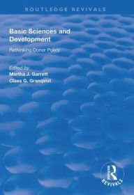 Title: Basic Sciences and Development: Rethinking Donor Policy / Edition 1, Author: Martha J. Garrett