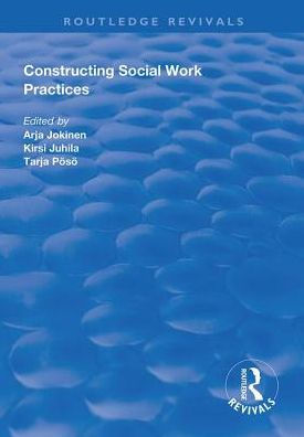 Constructing Social Work Practices