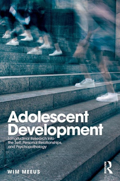 Adolescent Development: Longitudinal Research into the Self, Personal Relationships and Psychopathology / Edition 1