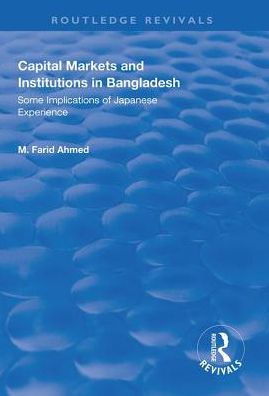 Capital Markets and Institutions in Bangladesh: Some Implications of Japanese Experience