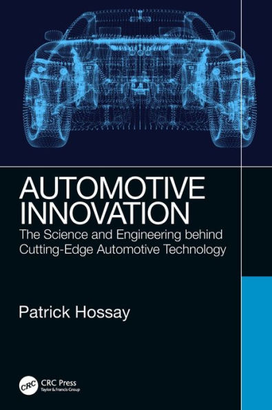 Automotive Innovation: The Science and Engineering behind Cutting-Edge Automotive Technology / Edition 1