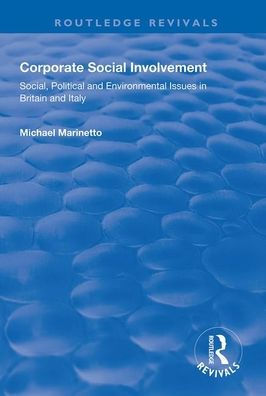 Corporate Social Involvement: Social, Political and Environmental Issues in Britain and Italy / Edition 1