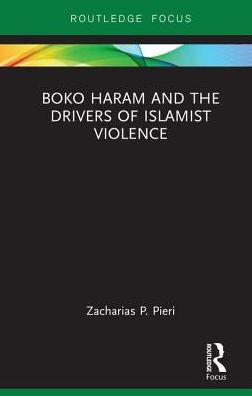 Boko Haram and the Drivers of Islamist Violence