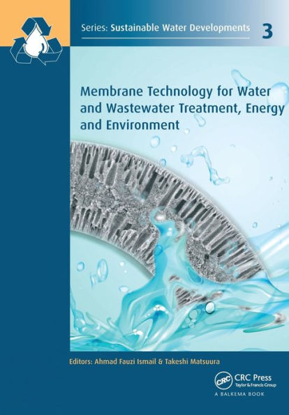 Membrane Technology for Water and Wastewater Treatment, Energy and Environment / Edition 1