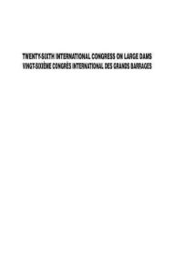 Title: Twenty-Sixth International Congress on Large Dams / Vingt-Sixième Congrès International des Grands Barrages: 4th - 6th July 2018, Vienna, Austria, Author: CIGB ICOLD