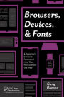 Browsers, Devices, and Fonts: A Designer's Guide to Fonts and How They Function on the Web