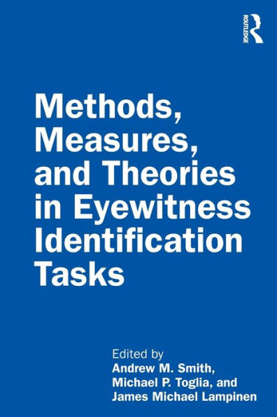 Methods, Measures, and Theories Eyewitness Identification Tasks