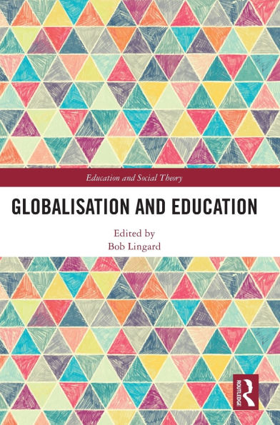 Globalisation and Education / Edition 1