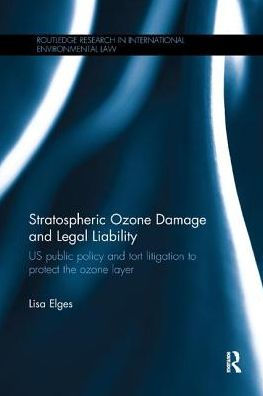 Stratospheric Ozone Damage and Legal Liability: US public policy and tort litigation to protect the ozone layer