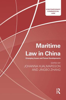 Maritime Law in China: Emerging Issues and Future Developments / Edition 1