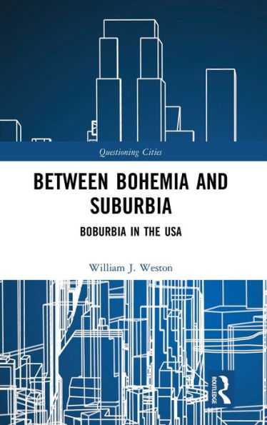 Between Bohemia and Suburbia: Boburbia the USA