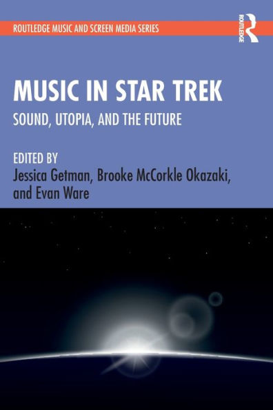 Music Star Trek: Sound, Utopia, and the Future