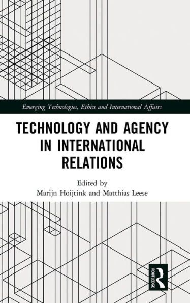 Technology and Agency in International Relations / Edition 1