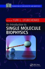 Title: An Introduction to Single Molecule Biophysics / Edition 1, Author: Yuri L. Lyubchenko