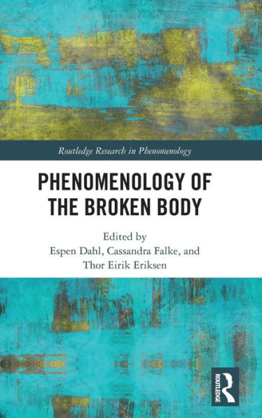 Phenomenology of the Broken Body / Edition 1