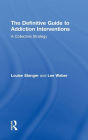 The Definitive Guide to Addiction Interventions: A Collective Strategy