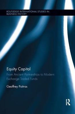 Equity Capital: From Ancient Partnerships to Modern Exchange Traded Funds