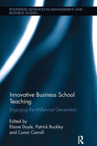 Title: Innovative Business School Teaching: Engaging the Millennial Generation, Author: Elaine Doyle