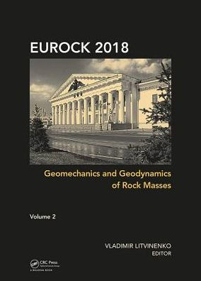 Geomechanics and Geodynamics of Rock Masses - Volume 2: Proceedings of the 2018 European Rock Mechanics Symposium / Edition 1