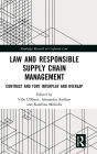 Law and Responsible Supply Chain Management: Contract and Tort Interplay and Overlap / Edition 1