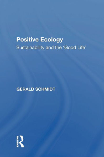 Positive Ecology: Sustainability and the 'Good Life'