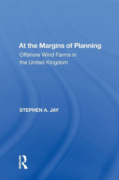 At the Margins of Planning: Offshore Wind Farms United Kingdom