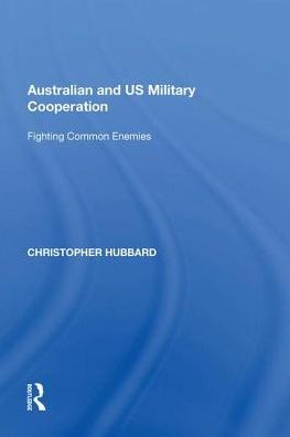 Australian and US Military Cooperation: Fighting Common Enemies