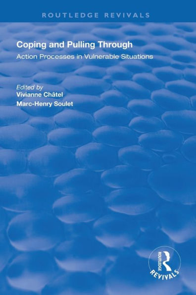 Coping and Pulling Through: Action Processes in Vulnerable Situations / Edition 1