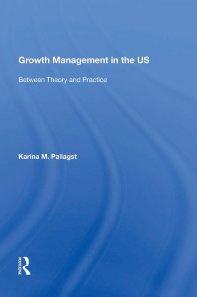 Growth Management the US: Between Theory and Practice